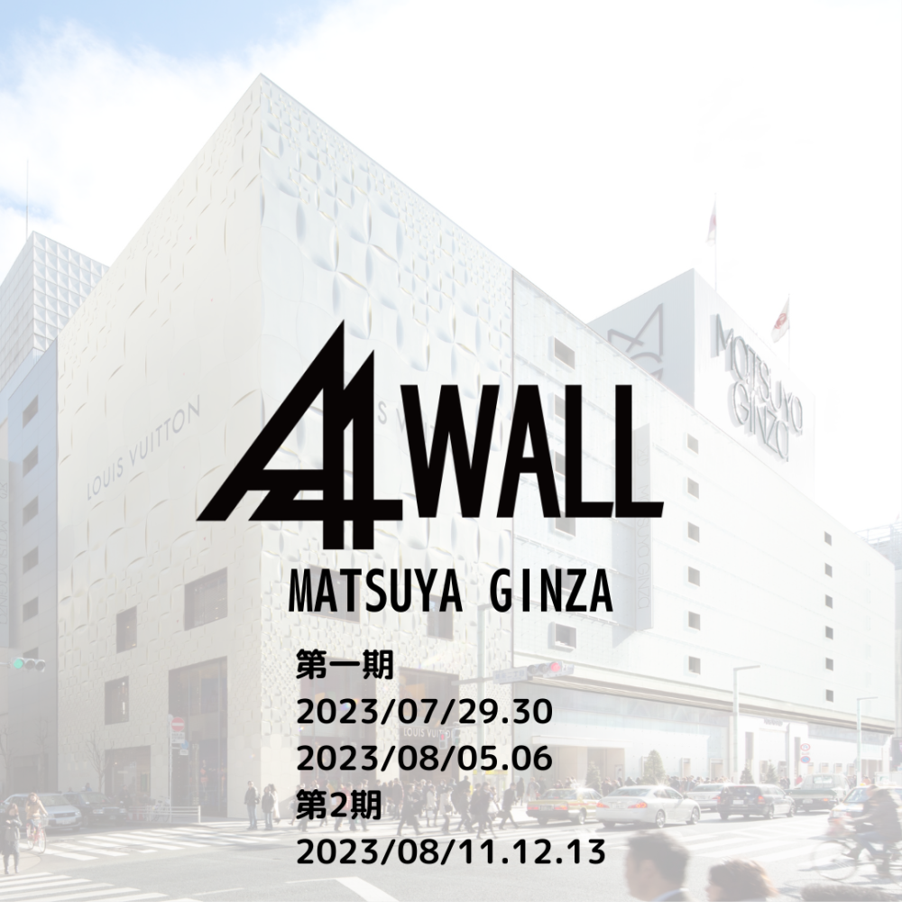 A4 WALL MATSUYA GINZA